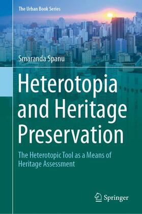 Spanu |  Heterotopia and Heritage Preservation | Buch |  Sack Fachmedien