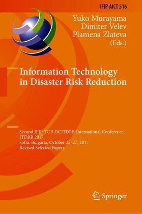 Murayama / Zlateva / Velev |  Information Technology in Disaster Risk Reduction | Buch |  Sack Fachmedien
