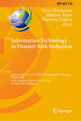 Murayama / Velev / Zlateva | Information Technology in Disaster Risk Reduction | E-Book | sack.de