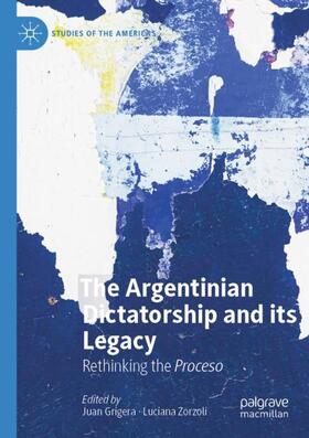 Zorzoli / Grigera |  The Argentinian Dictatorship and its Legacy | Buch |  Sack Fachmedien
