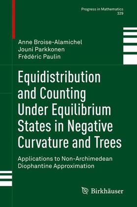 Broise-Alamichel / Paulin / Parkkonen |  Equidistribution and Counting Under Equilibrium States in Negative Curvature and Trees | Buch |  Sack Fachmedien