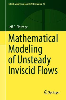 Eldredge |  Mathematical Modeling of Unsteady Inviscid Flows | Buch |  Sack Fachmedien