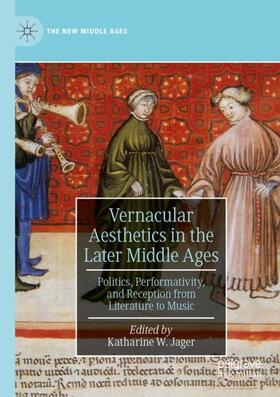 Jager |  Vernacular Aesthetics in the Later Middle Ages | Buch |  Sack Fachmedien