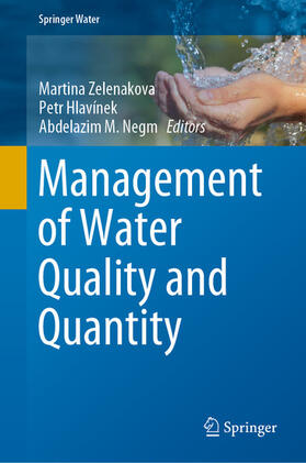 Zelenakova / Hlavínek / Negm |  Management of Water Quality and Quantity | eBook | Sack Fachmedien