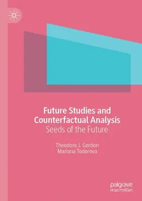 Todorova / Gordon |  Future Studies and Counterfactual Analysis | Buch |  Sack Fachmedien