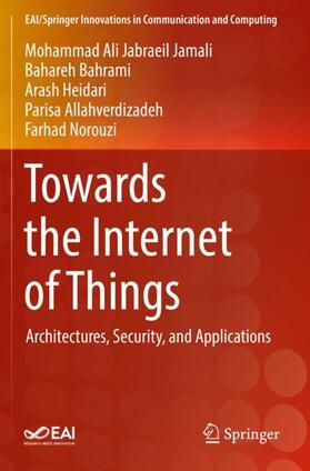 Jabraeil Jamali / Bahrami / Norouzi |  Towards the Internet of Things | Buch |  Sack Fachmedien