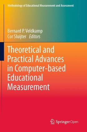 Sluijter / Veldkamp |  Theoretical and Practical Advances in Computer-based Educational Measurement | Buch |  Sack Fachmedien