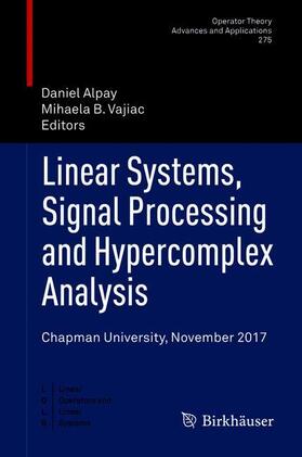 Vajiac / Alpay |  Linear Systems, Signal Processing and Hypercomplex Analysis | Buch |  Sack Fachmedien