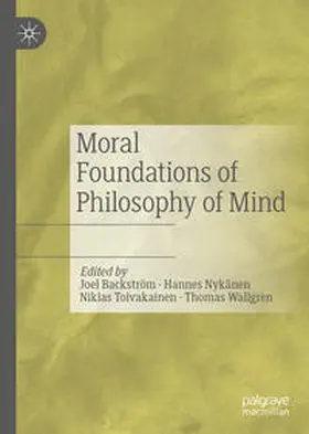 Backström / Wallgren / Nykänen |  Moral Foundations of Philosophy of Mind | Buch |  Sack Fachmedien