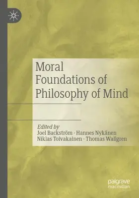 Backström / Wallgren / Nykänen |  Moral Foundations of Philosophy of Mind | Buch |  Sack Fachmedien