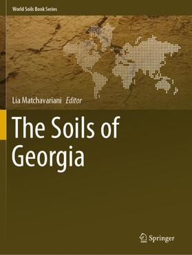 Matchavariani |  The Soils of Georgia | Buch |  Sack Fachmedien