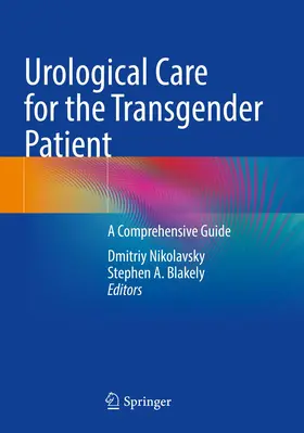 Blakely / Nikolavsky |  Urological Care for the Transgender Patient | Buch |  Sack Fachmedien