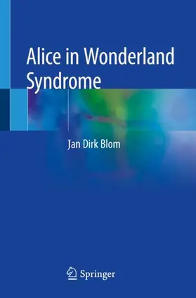 Blom |  Alice in Wonderland Syndrome | Buch |  Sack Fachmedien