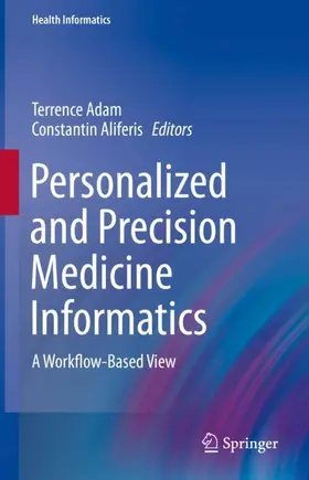 Aliferis / Adam |  Personalized and Precision Medicine Informatics | Buch |  Sack Fachmedien