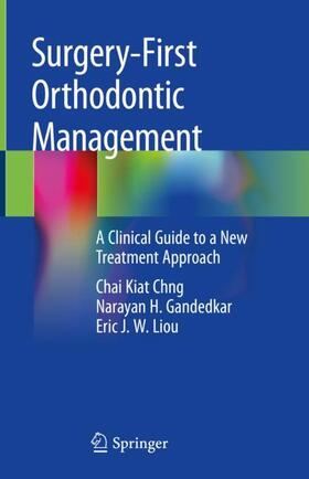 Chng / Liou / Gandedkar |  Surgery-First Orthodontic Management | Buch |  Sack Fachmedien