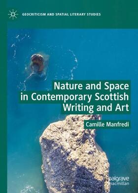 Manfredi |  Nature and Space in Contemporary Scottish Writing and Art | Buch |  Sack Fachmedien