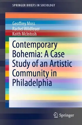 Moss / McIntosh / Wildfeuer |  Contemporary Bohemia: A Case Study of an Artistic Community in Philadelphia | Buch |  Sack Fachmedien