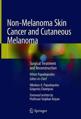 Papadopoulos / Papadopulos / Champsas |  Non-Melanoma Skin Cancer and Cutaneous Melanoma | Buch |  Sack Fachmedien