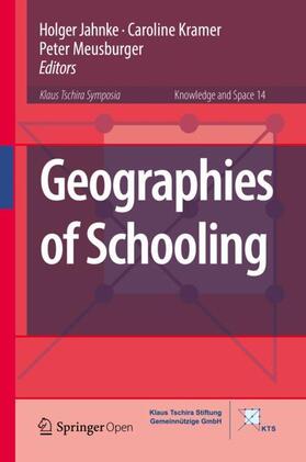 Jahnke / Meusburger / Kramer |  Geographies of Schooling | Buch |  Sack Fachmedien