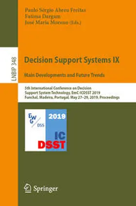 Freitas / Dargam / Moreno |  Decision Support Systems IX: Main Developments and Future Trends | eBook | Sack Fachmedien