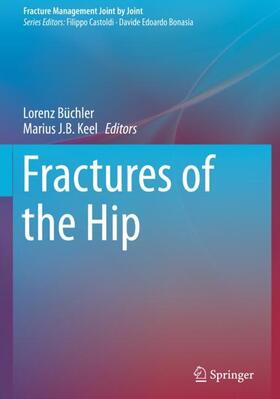 Keel / Büchler |  Fractures of the Hip | Buch |  Sack Fachmedien