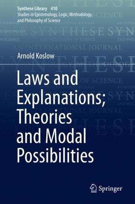 Koslow |  Laws and Explanations; Theories and Modal Possibilities | Buch |  Sack Fachmedien
