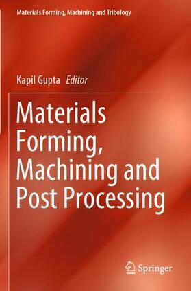 Gupta |  Materials Forming, Machining and Post Processing | Buch |  Sack Fachmedien