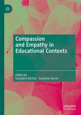 Barton / Garvis |  Compassion and Empathy in Educational Contexts | eBook | Sack Fachmedien