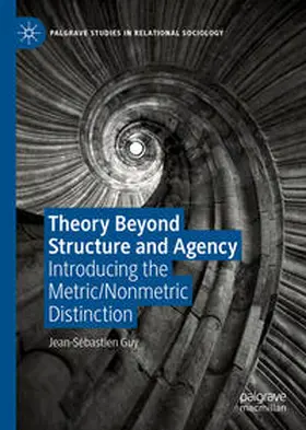 Guy |  Theory Beyond Structure and Agency | Buch |  Sack Fachmedien