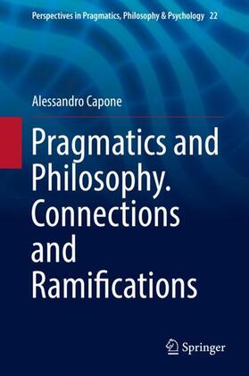 Capone |  Pragmatics and Philosophy. Connections and Ramifications | Buch |  Sack Fachmedien