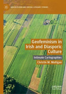 Mulligan |  Geofeminism in Irish and Diasporic Culture | Buch |  Sack Fachmedien