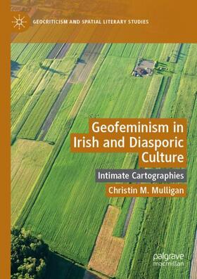 Mulligan |  Geofeminism in Irish and Diasporic Culture | Buch |  Sack Fachmedien