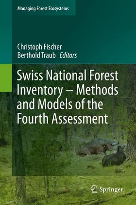 Traub / Fischer |  Swiss National Forest Inventory ¿ Methods and Models of the Fourth Assessment | Buch |  Sack Fachmedien