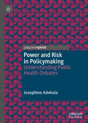 Adekola |  Power and Risk in Policymaking | Buch |  Sack Fachmedien