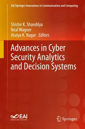 Shandilya / Nagar / Wagner |  Advances in Cyber Security Analytics and Decision Systems | Buch |  Sack Fachmedien