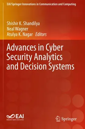 Shandilya / Nagar / Wagner |  Advances in Cyber Security Analytics and Decision Systems | Buch |  Sack Fachmedien