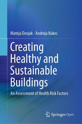 Kukec / Dovjak |  Creating Healthy and Sustainable Buildings | Buch |  Sack Fachmedien