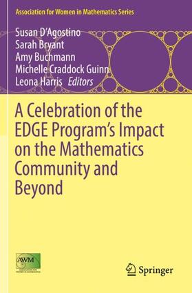 D'Agostino / Bryant / Harris |  A Celebration of the EDGE Program's Impact on the Mathematics Community and Beyond | Buch |  Sack Fachmedien