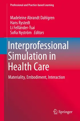 Abrandt Dahlgren / Nyström / Rystedt |  Interprofessional Simulation in Health Care | Buch |  Sack Fachmedien