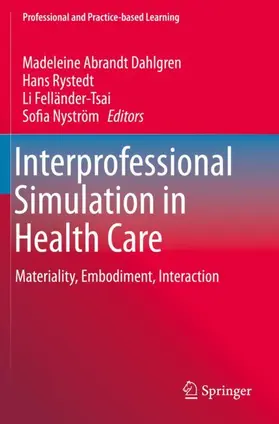 Abrandt Dahlgren / Nyström / Rystedt |  Interprofessional Simulation in Health Care | Buch |  Sack Fachmedien