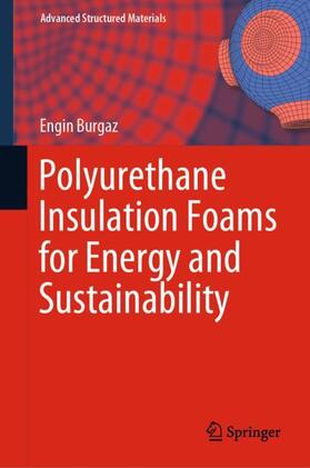 Burgaz |  Polyurethane Insulation Foams for Energy and Sustainability | Buch |  Sack Fachmedien