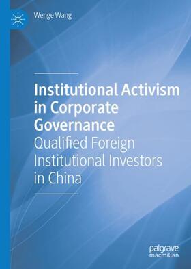 Wang |  Institutional Activism in Corporate Governance | Buch |  Sack Fachmedien