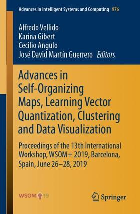 Vellido / Martín Guerrero / Gibert |  Advances in Self-Organizing Maps, Learning Vector Quantization, Clustering and Data Visualization | Buch |  Sack Fachmedien