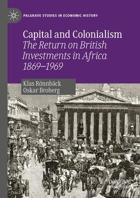 Broberg / Rönnbäck |  Capital and Colonialism | Buch |  Sack Fachmedien