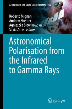 Mignani / Zane / Shearer |  Astronomical Polarisation from the Infrared to Gamma Rays | Buch |  Sack Fachmedien