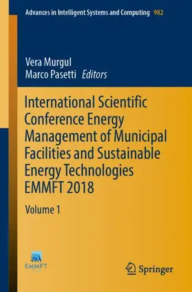 Pasetti / Murgul |  International Scientific Conference Energy Management of Municipal Facilities and Sustainable Energy Technologies EMMFT 2018 | Buch |  Sack Fachmedien