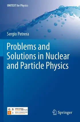 Petrera |  Problems and Solutions in Nuclear and Particle Physics | Buch |  Sack Fachmedien