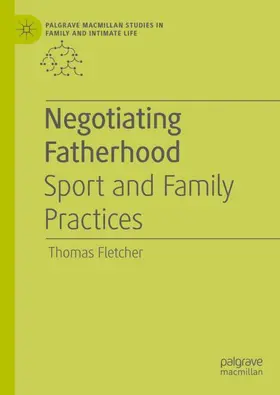 Fletcher |  Negotiating Fatherhood | Buch |  Sack Fachmedien