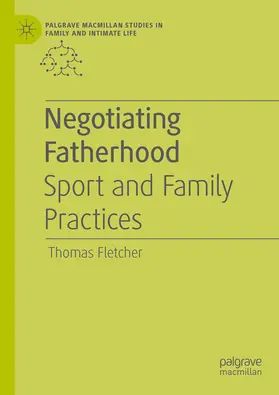 Fletcher |  Negotiating Fatherhood | eBook | Sack Fachmedien