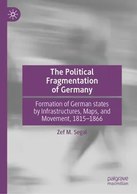 Segal |  The Political Fragmentation of Germany | Buch |  Sack Fachmedien